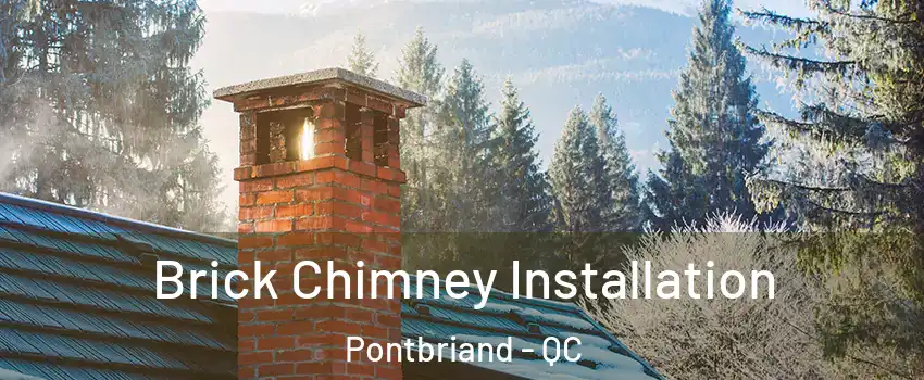 Brick Chimney Installation Pontbriand - QC