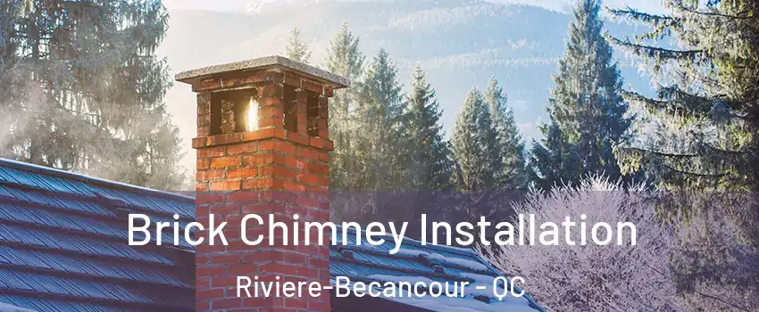 Brick Chimney Installation Riviere-Becancour - QC