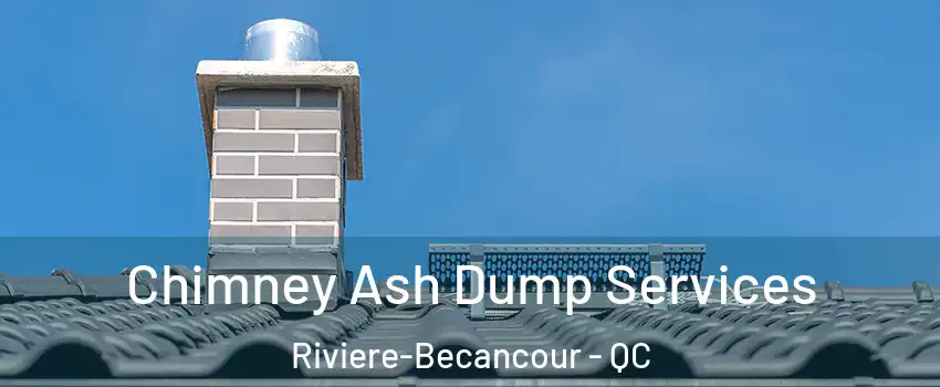 Chimney Ash Dump Services Riviere-Becancour - QC