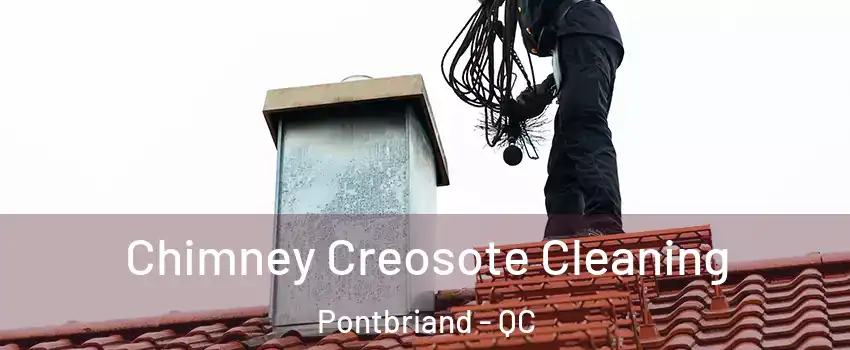 Chimney Creosote Cleaning Pontbriand - QC