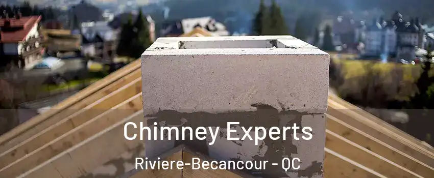 Chimney Experts Riviere-Becancour - QC