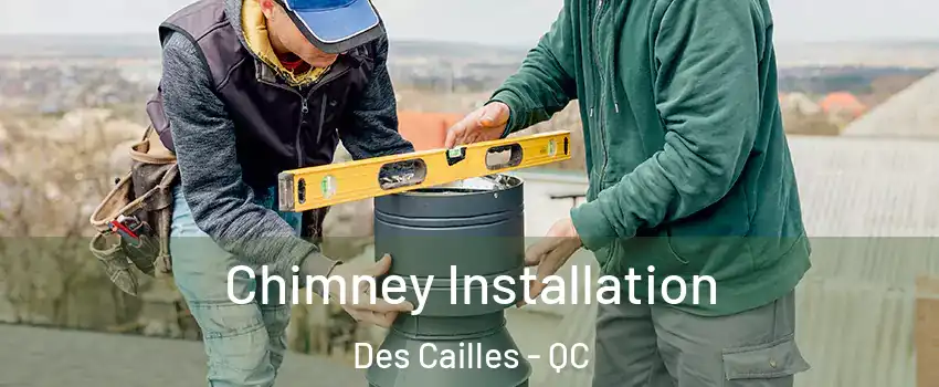  Chimney Installation Des Cailles - QC