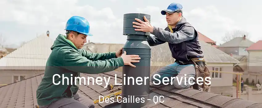 Chimney Liner Services Des Cailles - QC
