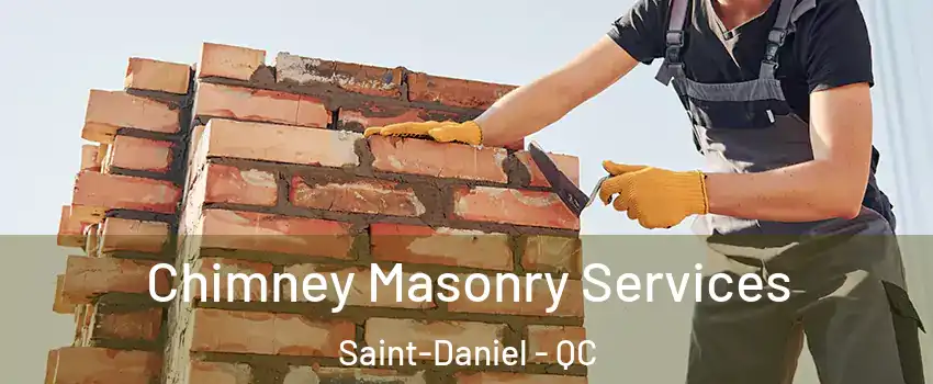 Chimney Masonry Services Saint-Daniel - QC
