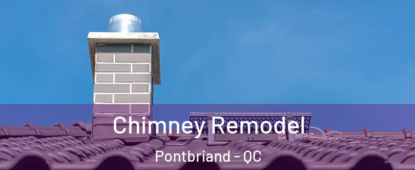 Chimney Remodel Pontbriand - QC