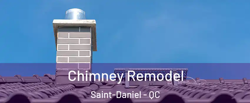 Chimney Remodel Saint-Daniel - QC