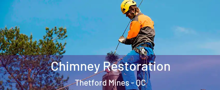 Chimney Restoration Thetford Mines - QC