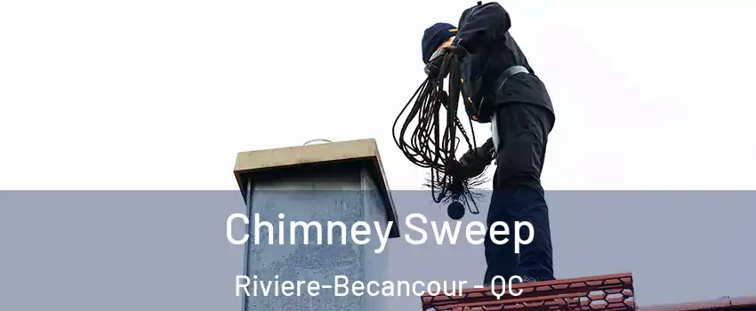  Chimney Sweep Riviere-Becancour - QC