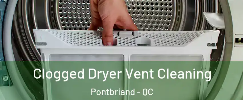 Clogged Dryer Vent Cleaning Pontbriand - QC