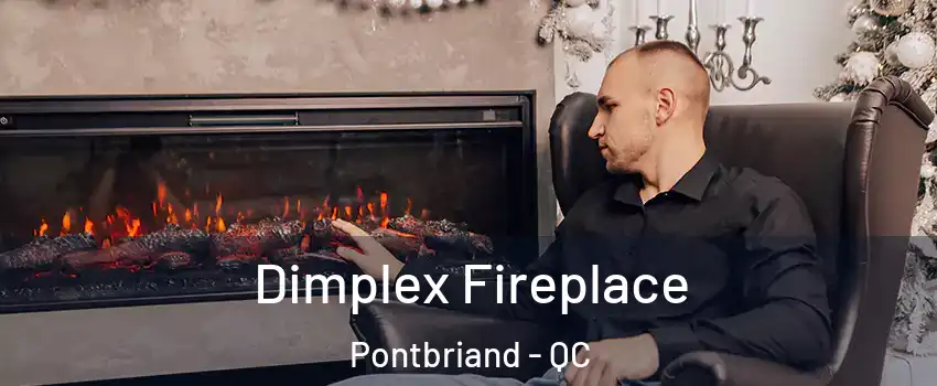 Dimplex Fireplace Pontbriand - QC