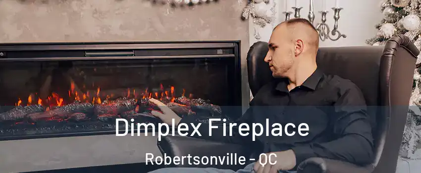 Dimplex Fireplace Robertsonville - QC