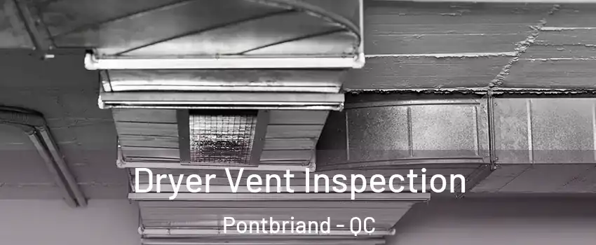 Dryer Vent Inspection Pontbriand - QC