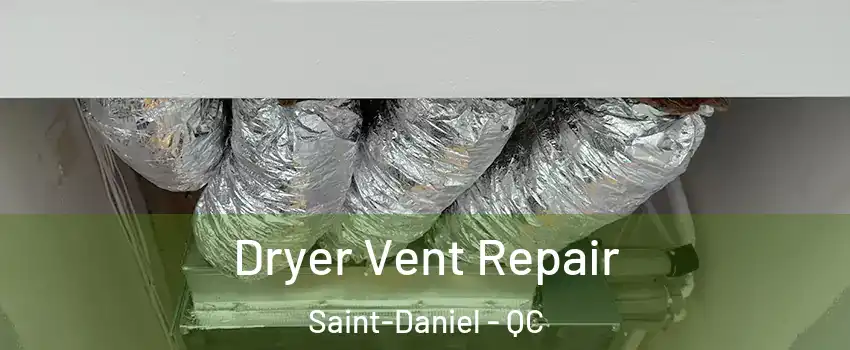 Dryer Vent Repair Saint-Daniel - QC