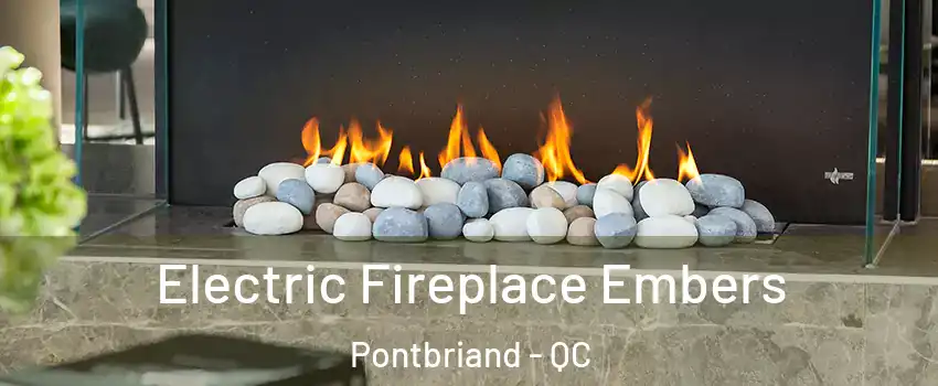 Electric Fireplace Embers Pontbriand - QC