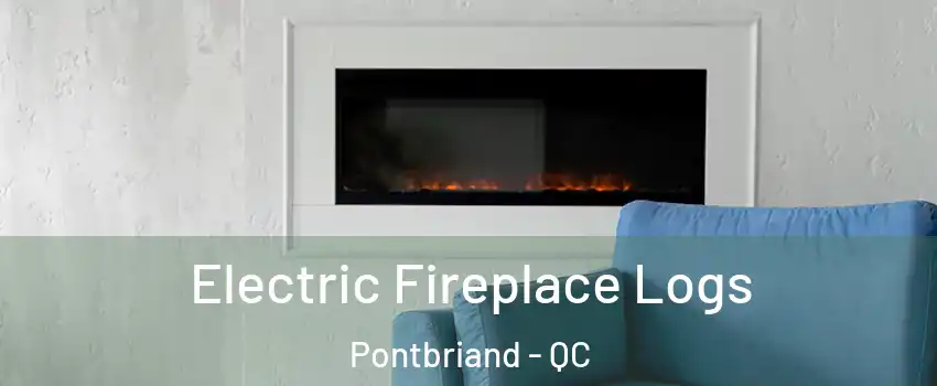 Electric Fireplace Logs Pontbriand - QC