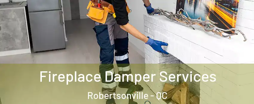  Fireplace Damper Services Robertsonville - QC