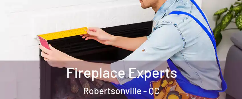  Fireplace Experts Robertsonville - QC
