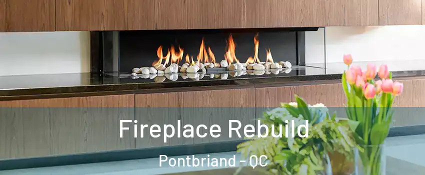Fireplace Rebuild Pontbriand - QC
