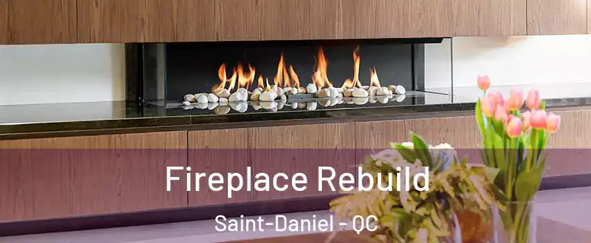 Fireplace Rebuild Saint-Daniel - QC