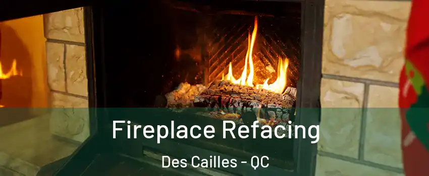 Fireplace Refacing Des Cailles - QC