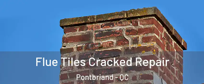 Flue Tiles Cracked Repair Pontbriand - QC
