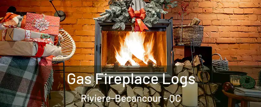  Gas Fireplace Logs Riviere-Becancour - QC