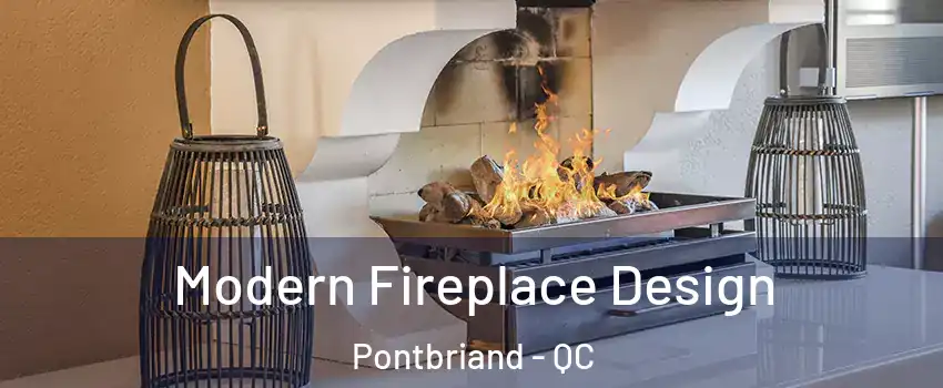 Modern Fireplace Design Pontbriand - QC