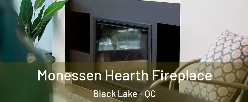 Monessen Hearth Fireplace Black Lake - QC