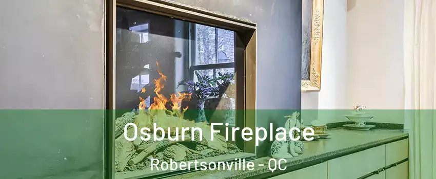  Osburn Fireplace Robertsonville - QC