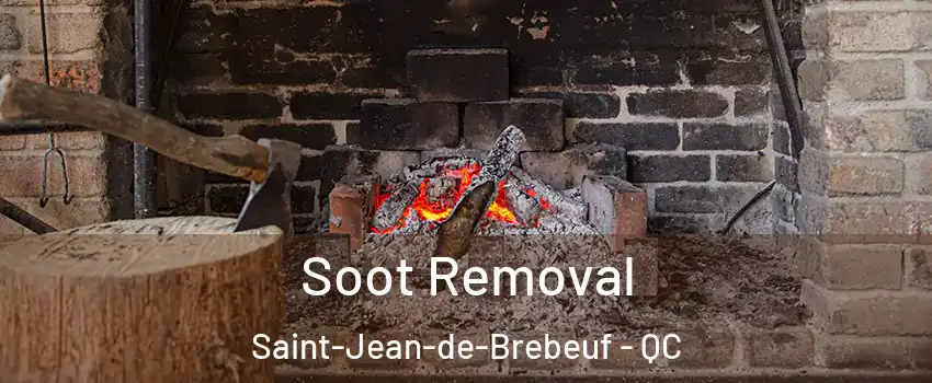 Soot Removal Saint-Jean-de-Brebeuf - QC