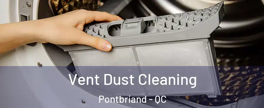 Vent Dust Cleaning Pontbriand - QC