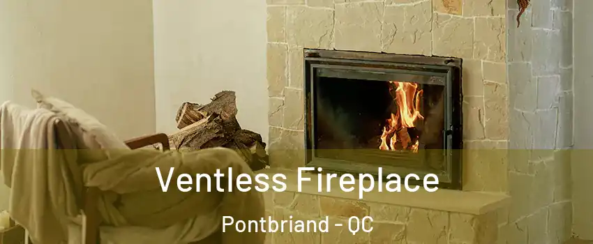 Ventless Fireplace Pontbriand - QC