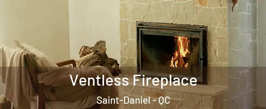  Ventless Fireplace Saint-Daniel - QC