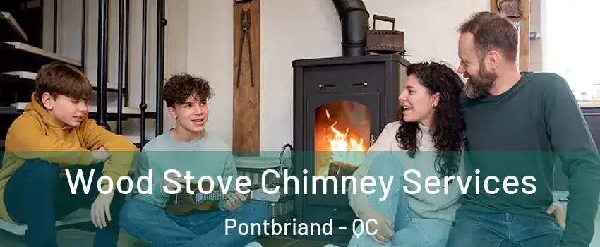 Wood Stove Chimney Services Pontbriand - QC