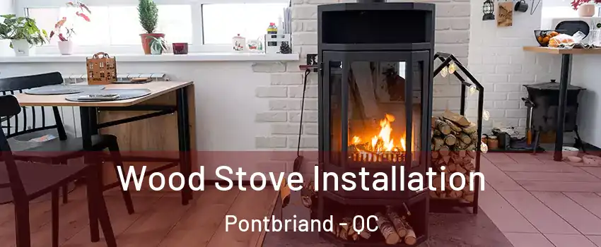 Wood Stove Installation Pontbriand - QC